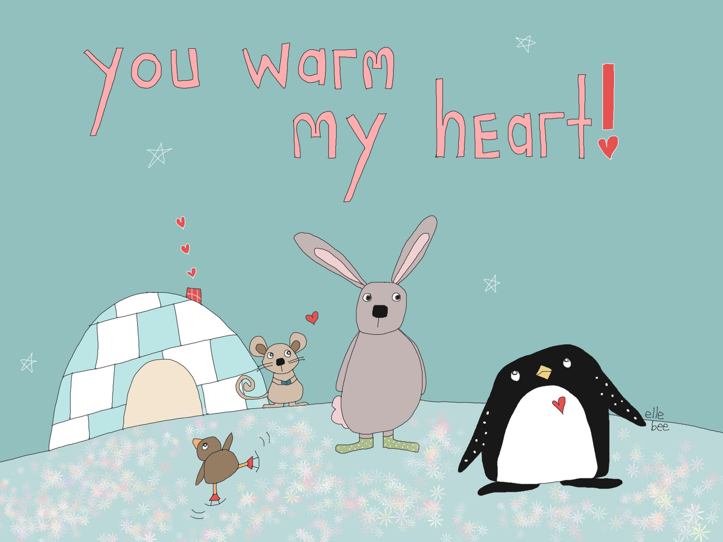You Warm my Heart! greeting card