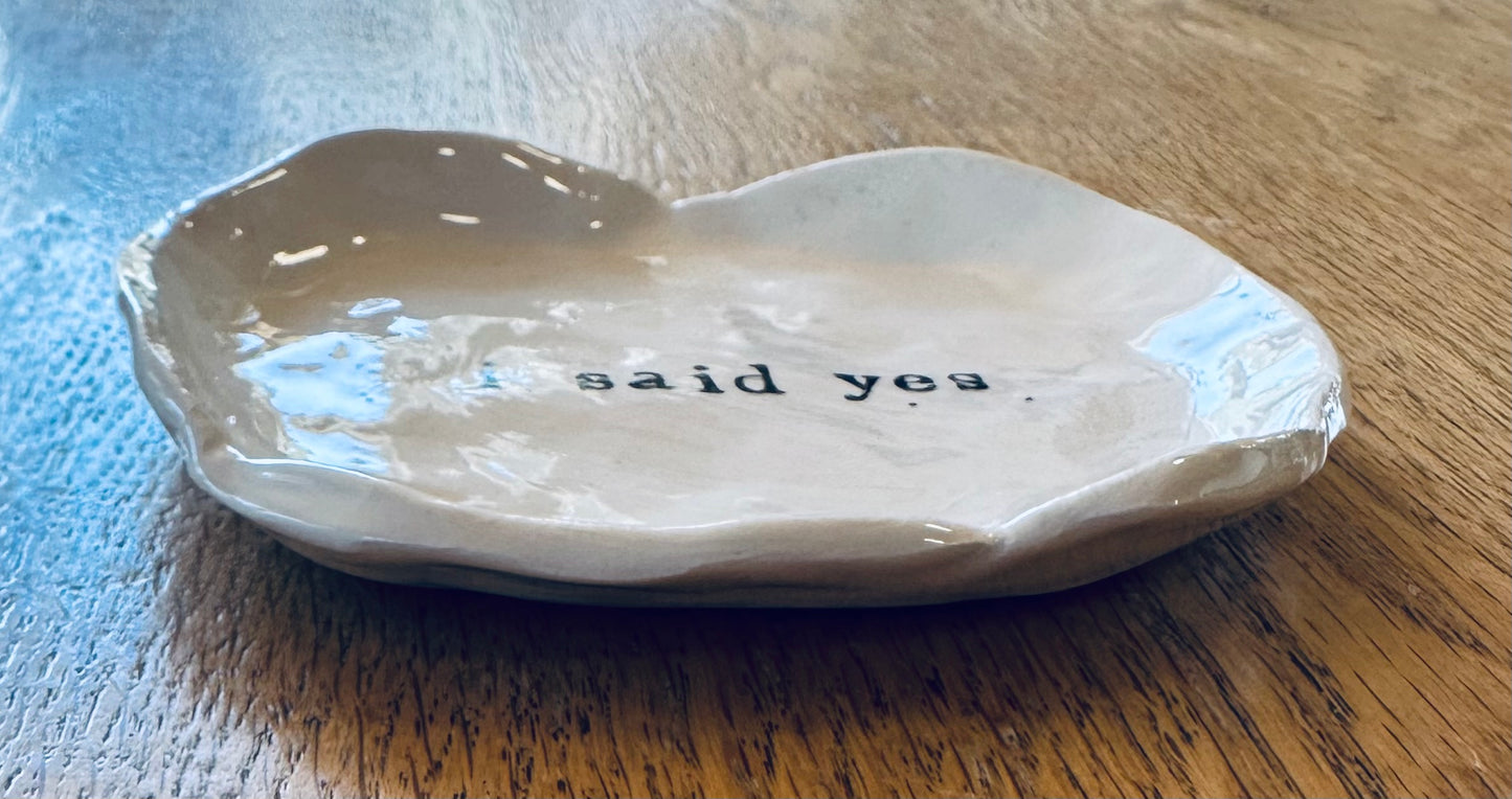 “I said yes” jewelry dish