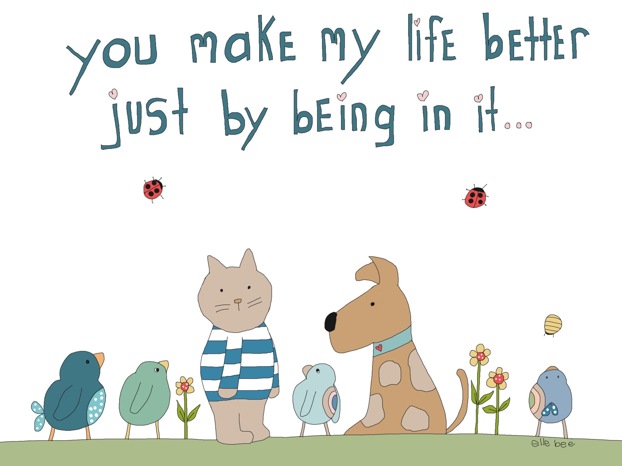 Greeting card “You make my life better…”