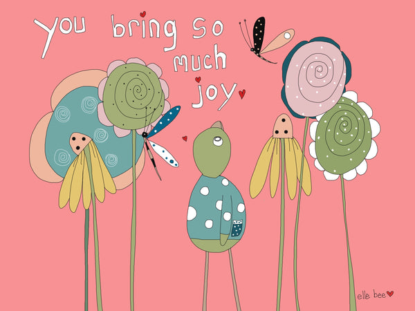 “You bring so much joy” greeting card