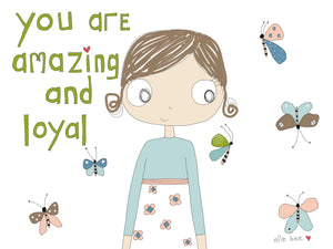 You are Amazing and Loyal greeting card
