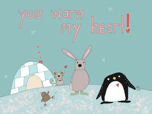 You Warm my Heart! greeting card