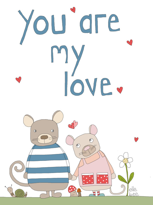 You are my love greeting card