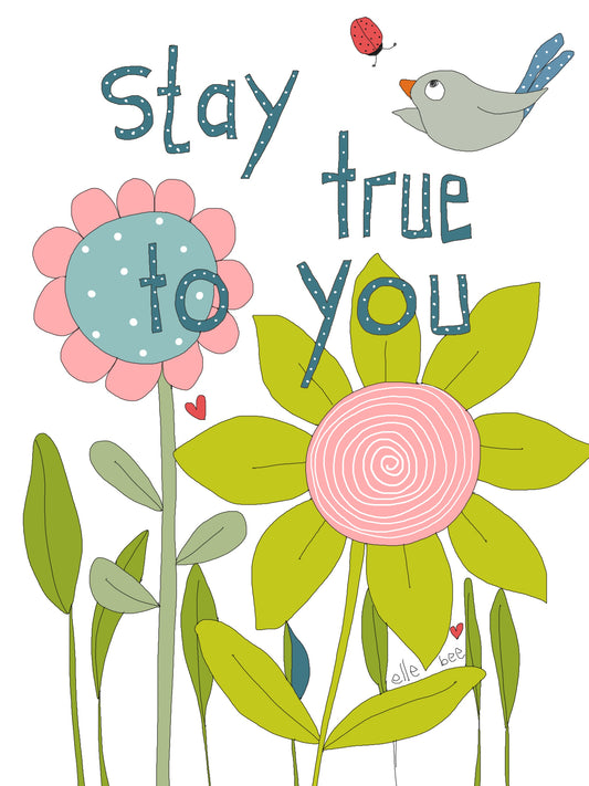 Stay true to you greeting card