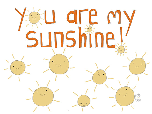 You are my Sunshine greeting card
