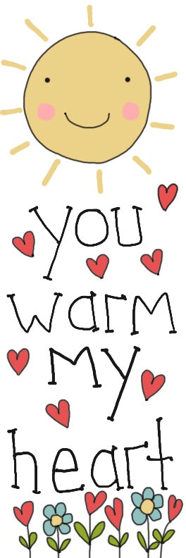You warm my heart bookmark