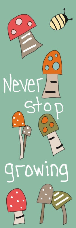 Never stop growing bookmark