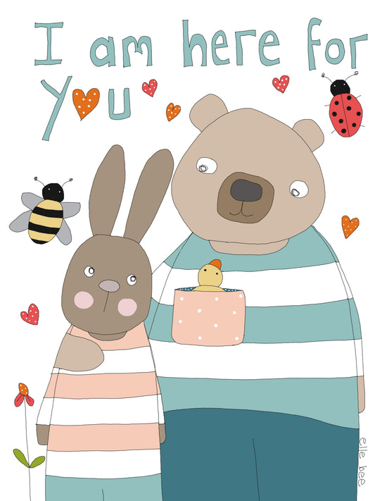 I am here for you greeting card