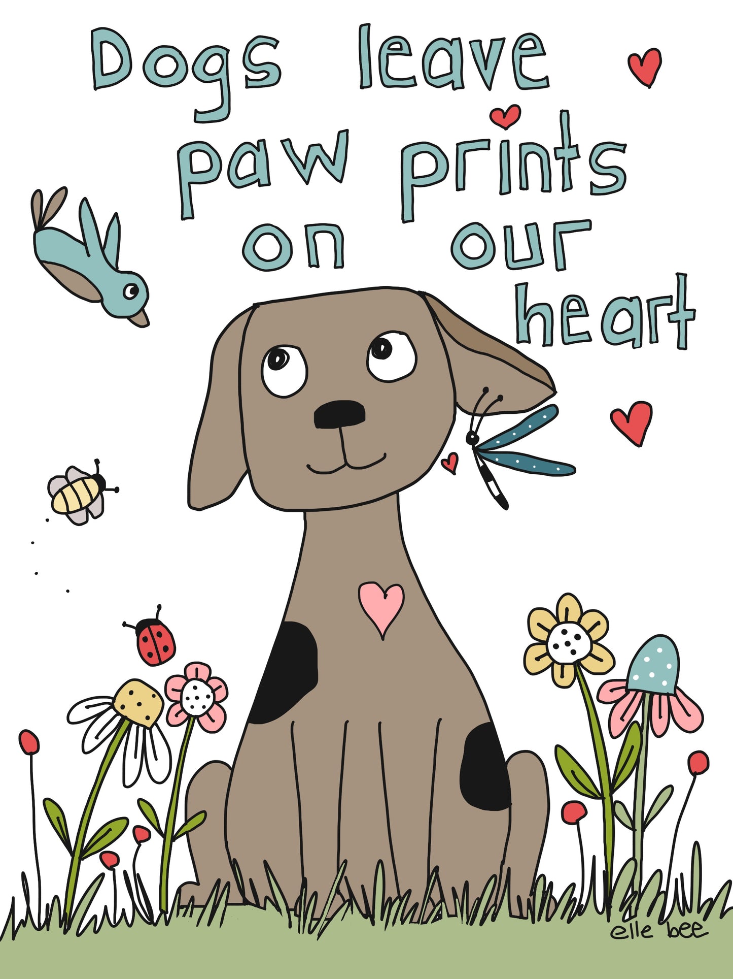 Dogs leave paw prints on our heart greeting card