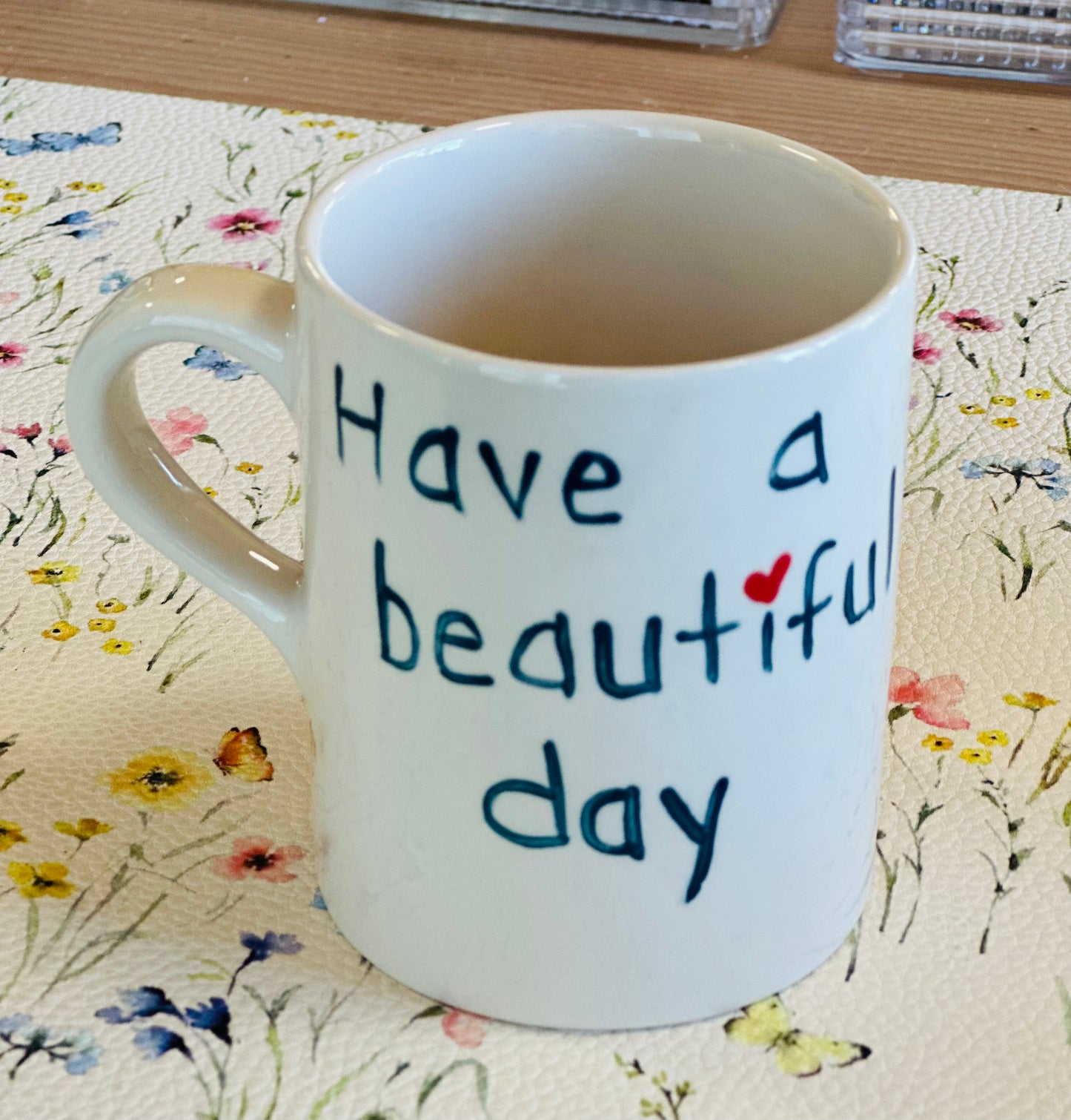 Have a beautiful day mug