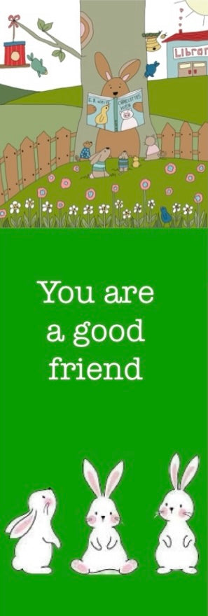 You are a good friend bookmark