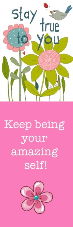 Keep being your amazing self! bookmark