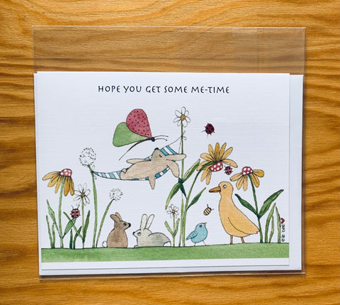 "Hope you get some Me-time" greeting card