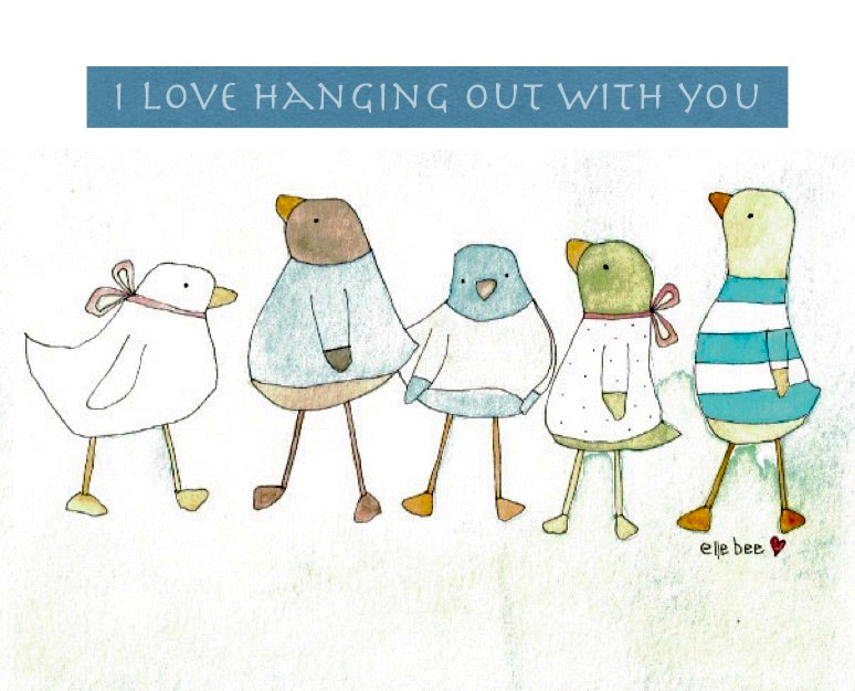 "I love hanging out with you” greeting card