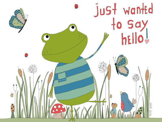 Greeting card "just wanted to say hello"